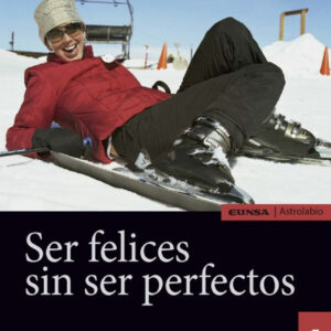 Ser felices sin ser perfecto