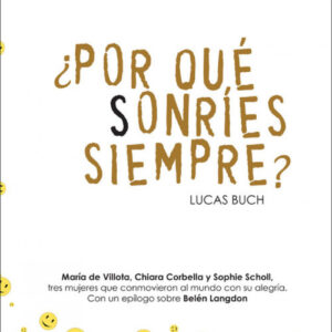¿POR QUé SONRIES SIEMPRE?