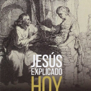 JESús EXPLICADO HOY
