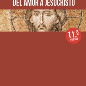 Práctica del amor a Jesucristo