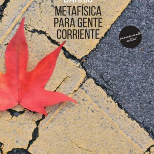 Metaf¡sica para gente corriente