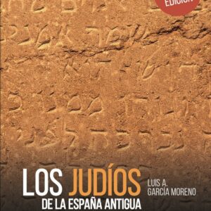 LOS JUDÍOS DE LA ESPAÑA ANTIGUA
