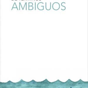 BREVE DICCIONARIO DE TÉRMINOS AMBIGUOS