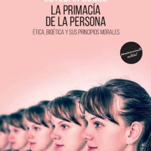LA PRIMACÍA DE LA PERSONA