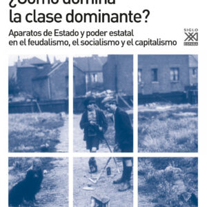 ¿Cómo domina clase dominante?
