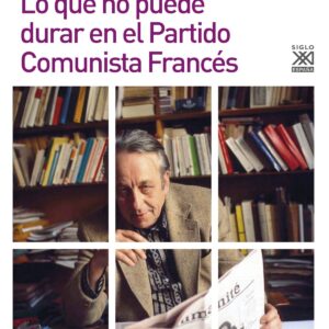 LO QUE NO PUEDE DURAR EN EL PARTIDO COMUNISTA FRANCÉS