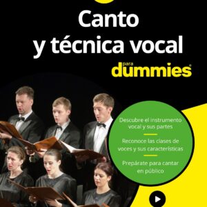 CANTO Y TÉCNICA VOCAL PARA DUMMIES