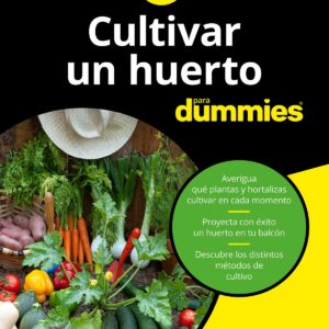 CULTIVAR UN HUERTO PARA DUMMIES