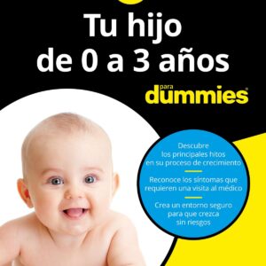 TU HIJO DE 0 A 3 AÑOS PARA DUMMIES