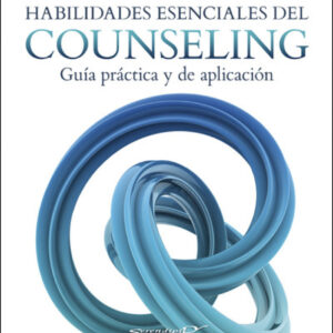 HABILIDADES ESENCIALES DEL COUNSELING