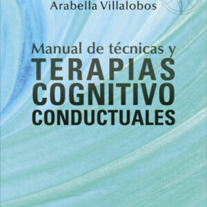 MANUAL DE TÉCNICAS Y TERAPIAS COGNITIVO CONTUCTUALES