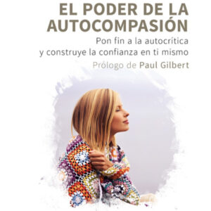 EL PODER DE LA AUTOCOMPASIÓN