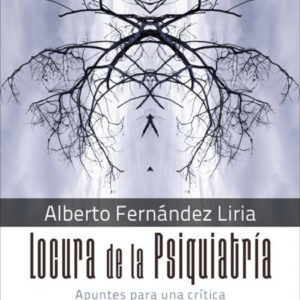 LOCURA DE LA PSIQUIATRÍA