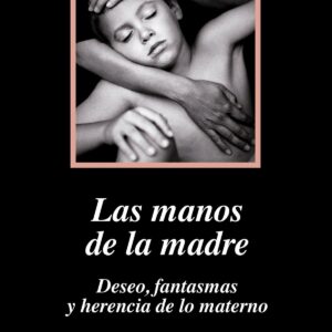 LAS MANOS DE LA MADRE