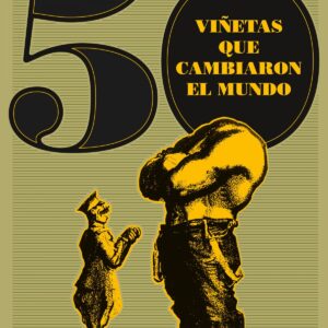 50 VIÑETAS QUE CAMBIARON EL MUNDO