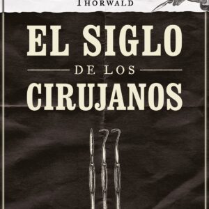 EL SIGLO DE LOS CIRUJANOS