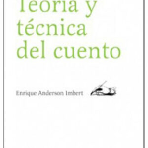 TEORÍA Y TÉCNICA DEL CUENTO
