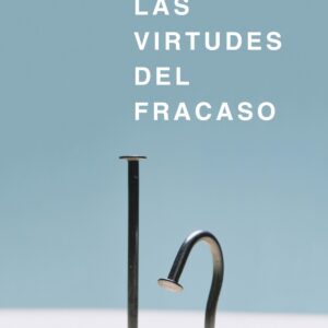 LAS VIRTUDES DEL FRACASO
