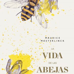 LA VIDA DE LAS ABEJAS