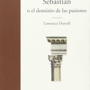 SEBASTIAN O EL DOMINIO DE LAS PASIONES