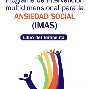 PROGRAMA DE INTERVENCIóN MULTIDIMENSIONAL PARA LA ANSIEDAD SOCIAL (IMAS)