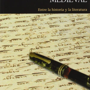 Historiografía medieval: entre la historia y literatura