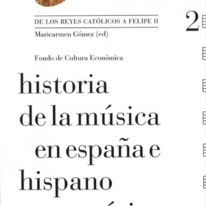Historia de la música en España e Hispanoamérica, Vol. 2 : De los Reyes católicos a Felipe II