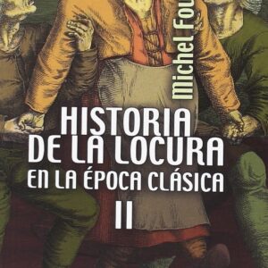 HISTORIA DE LA LOCURA EN LA EPOCA CLÁSICA