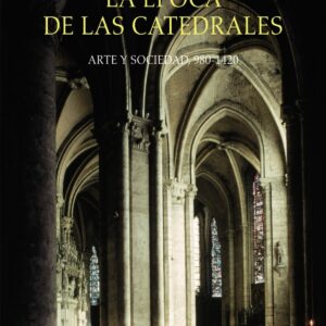 LA ÉPOCA DE LAS CATEDRALES