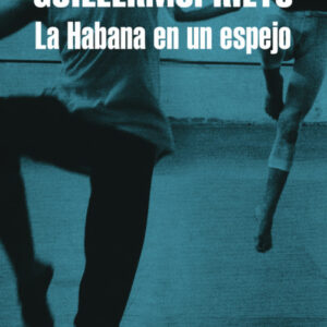 LA HABANA EN UN ESPEJO