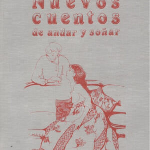 Nuevos cuentos de andar y soñar