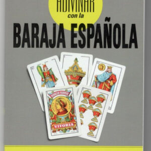 EL ARTE DE ADIVINAR CON LA BARAJA ESPAÑOLA