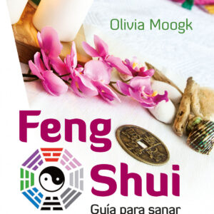 Feng shui.Guia para sanar tu hogar