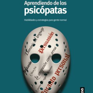 APRENDIENDO DE LOS PSICÓPATAS