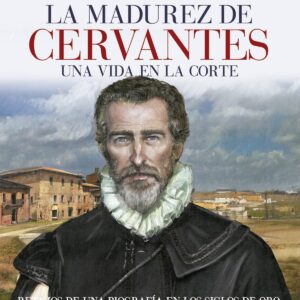 LA MADUREZ DE CERVANTES