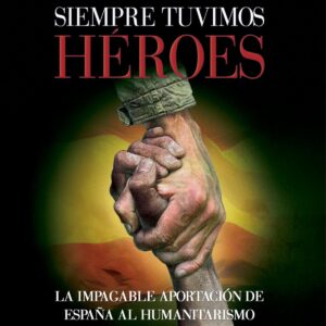 SIEMPRE TUVIMOS HÉROES
