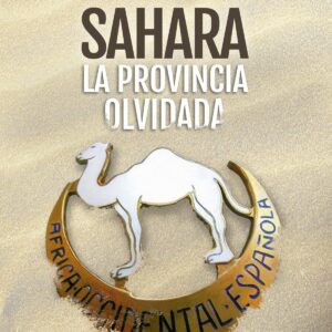 SAHARA. LA PROVINCIA OLVIDADA