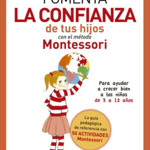FOMENTA LA CONFIANZA DE TUS HIJOS CON EL MÉTODO MONTESSORI