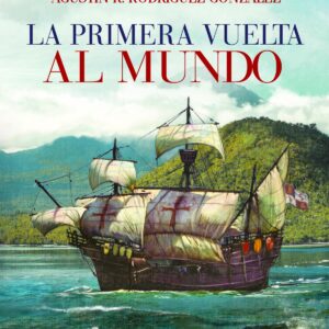 LA PRIMERA VUELTA AL MUNDO 1519-1522