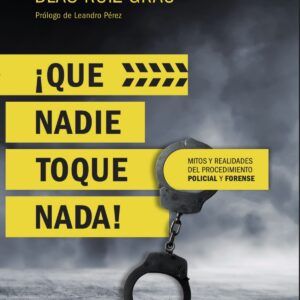 ¡QUÉ NADIE TOQUE NADA!
