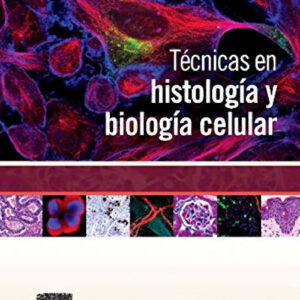 Técnicas en histología y biología celular
