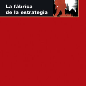 Fábrica de la estrategia: 33 lecciones sobre Lenin