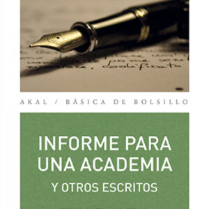 Informe para una academia y otros escritos
