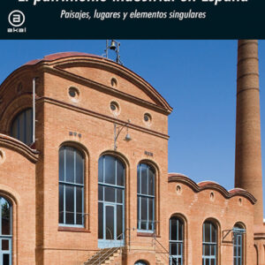 EL PATRIMONIO INDUSTRIAL EN ESPAÑA