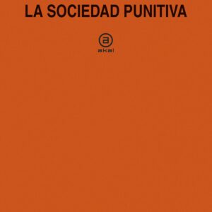 LA SOCIEDAD PUNITIVA