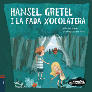 Hansel, gretel i la fada xocolatera