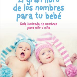El gran libro de los nombres para tu bebé