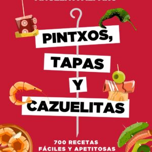 PINTXOS, TAPAS Y CAZUELITAS