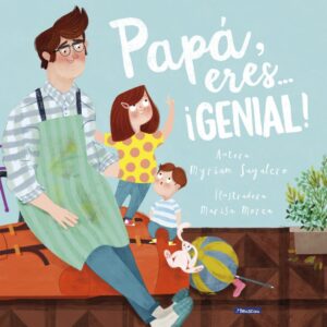 PAPÁ, ERES...¡GENIAL!