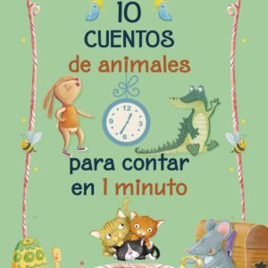 10 cuentos de animales para contar en 1 minuto